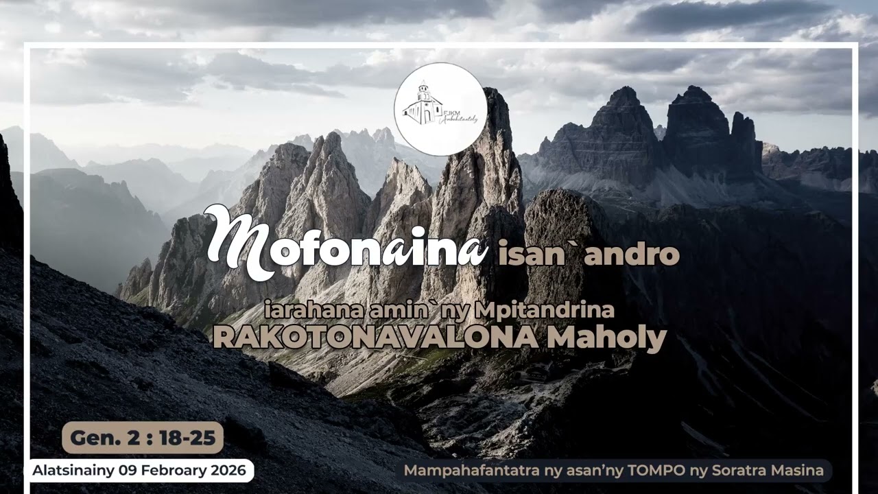 Mofonaina isan'andro anio Alatsinainy 09 Febroary 2026. #fjkm_ambohitantely
