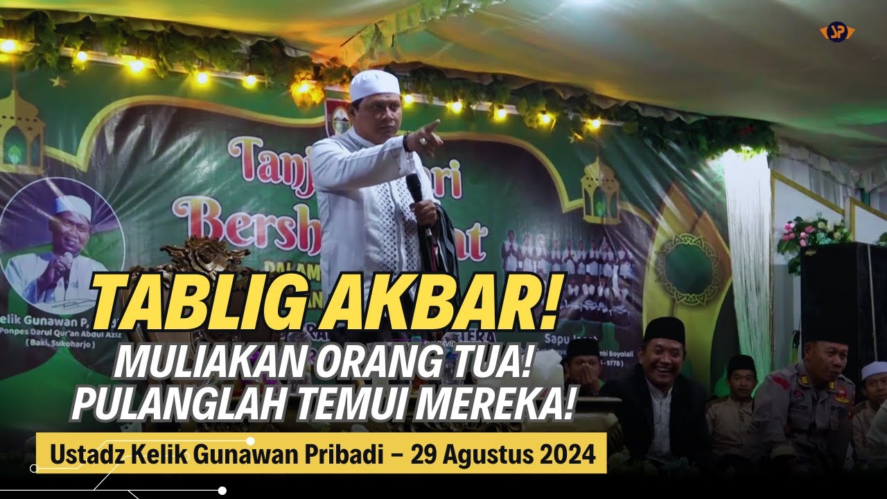USTADZ KELIK GUNAWAN PRIBADI TERBARU!  || MULIAKAN ORANG TUA, PULANGLAH TEMUI MEREKA!