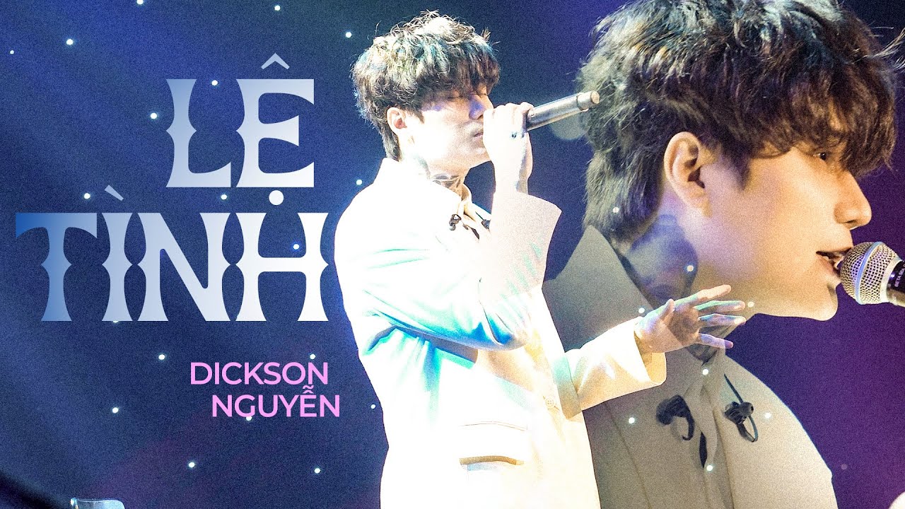 LỆ T&Igrave;NH - DICKSON NGUYỄN | M&Acirc;Y SAIGON | OFFICIAL VIDEO