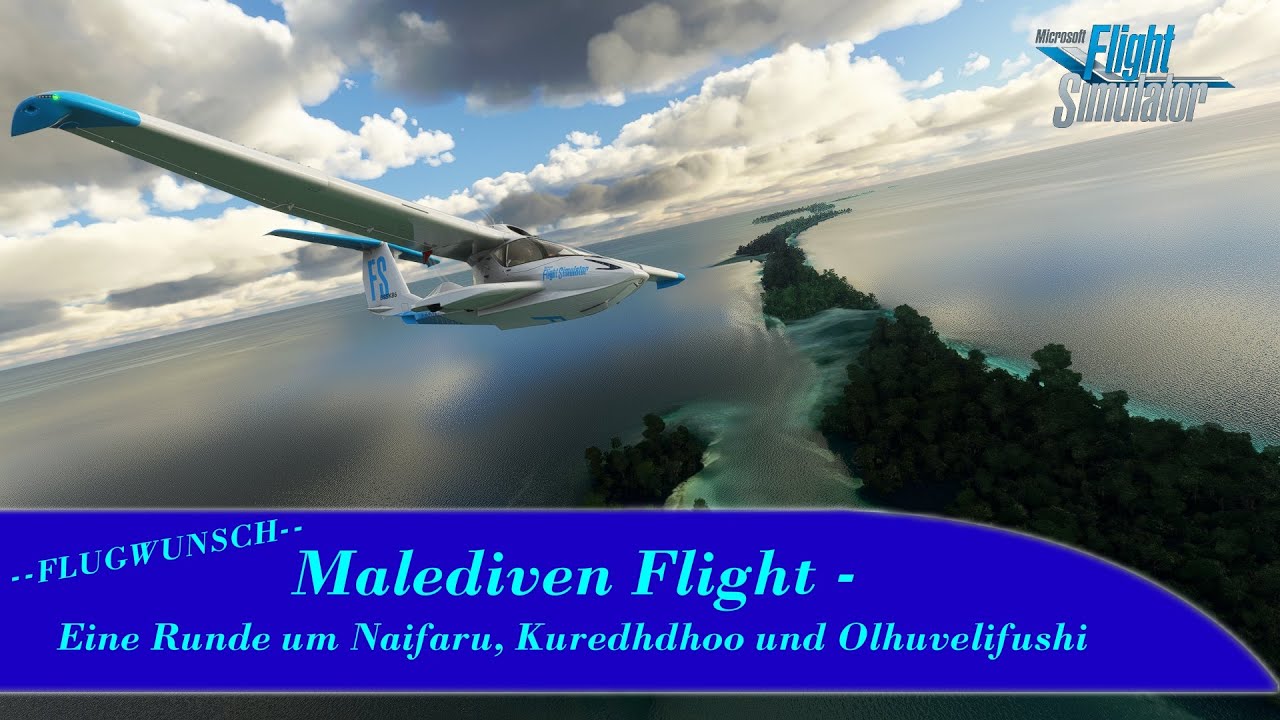 Malediven Flight - Eine Runde um Naifaru, Kuredhdhoo und Olhuvelifushi - MSFS2020