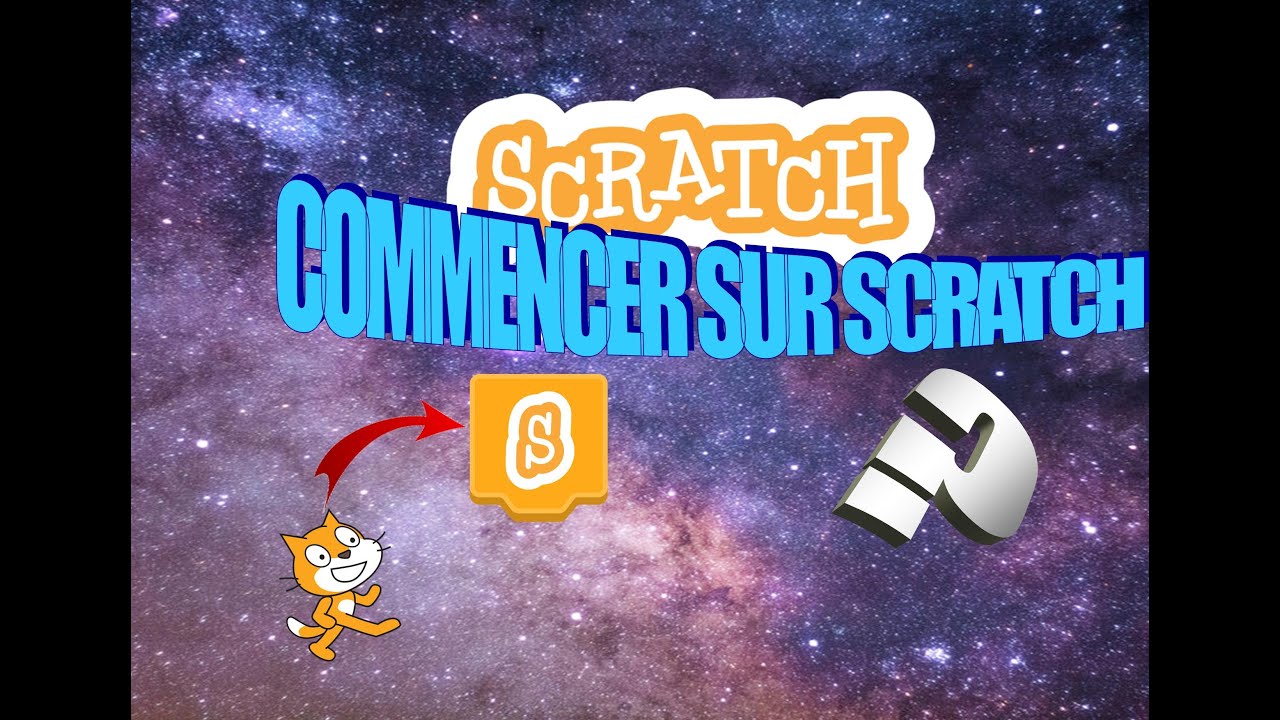 Commencer sur Scratch !!! (pour les débutant)