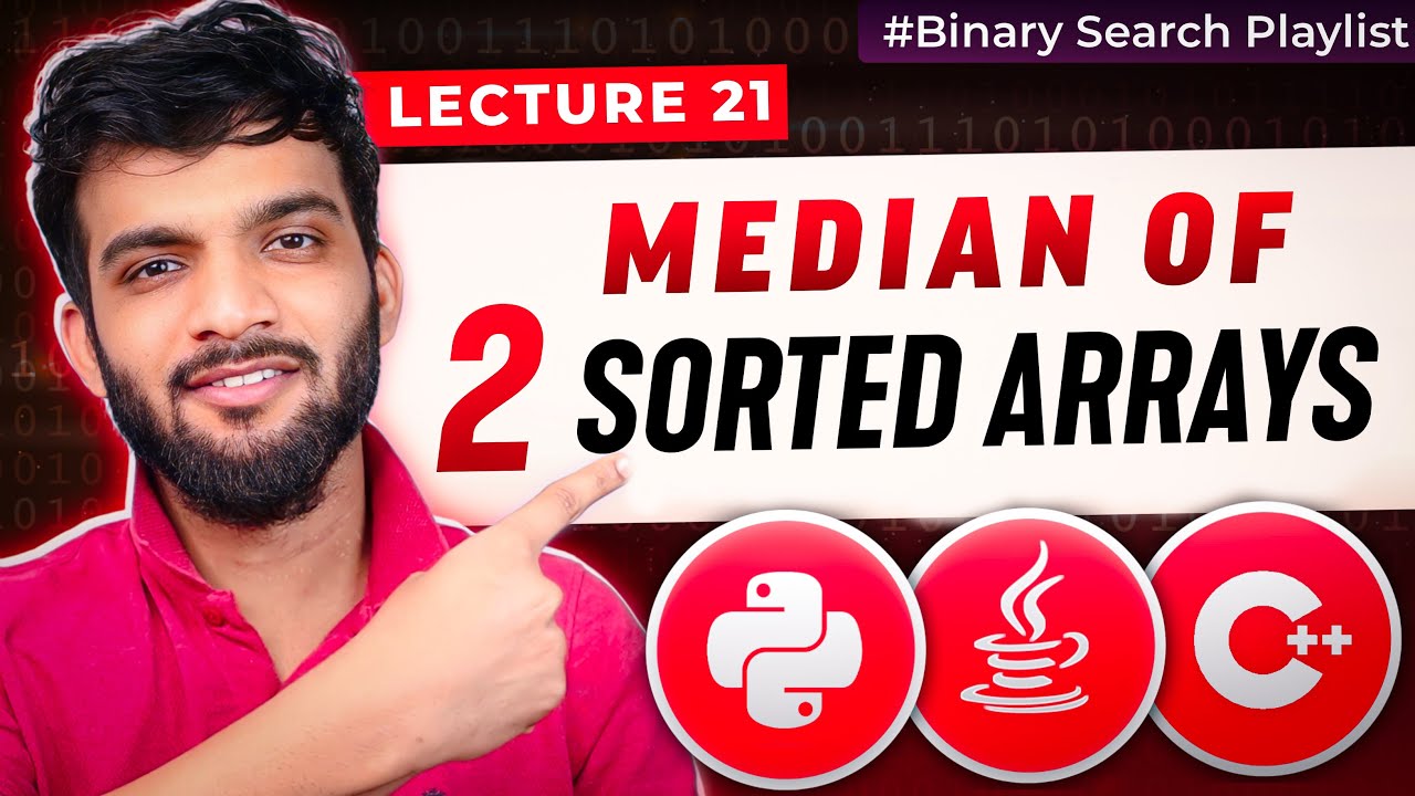 BS 21: Median of two Sorted Arrays of Different Sizes | Brute and Better Approach