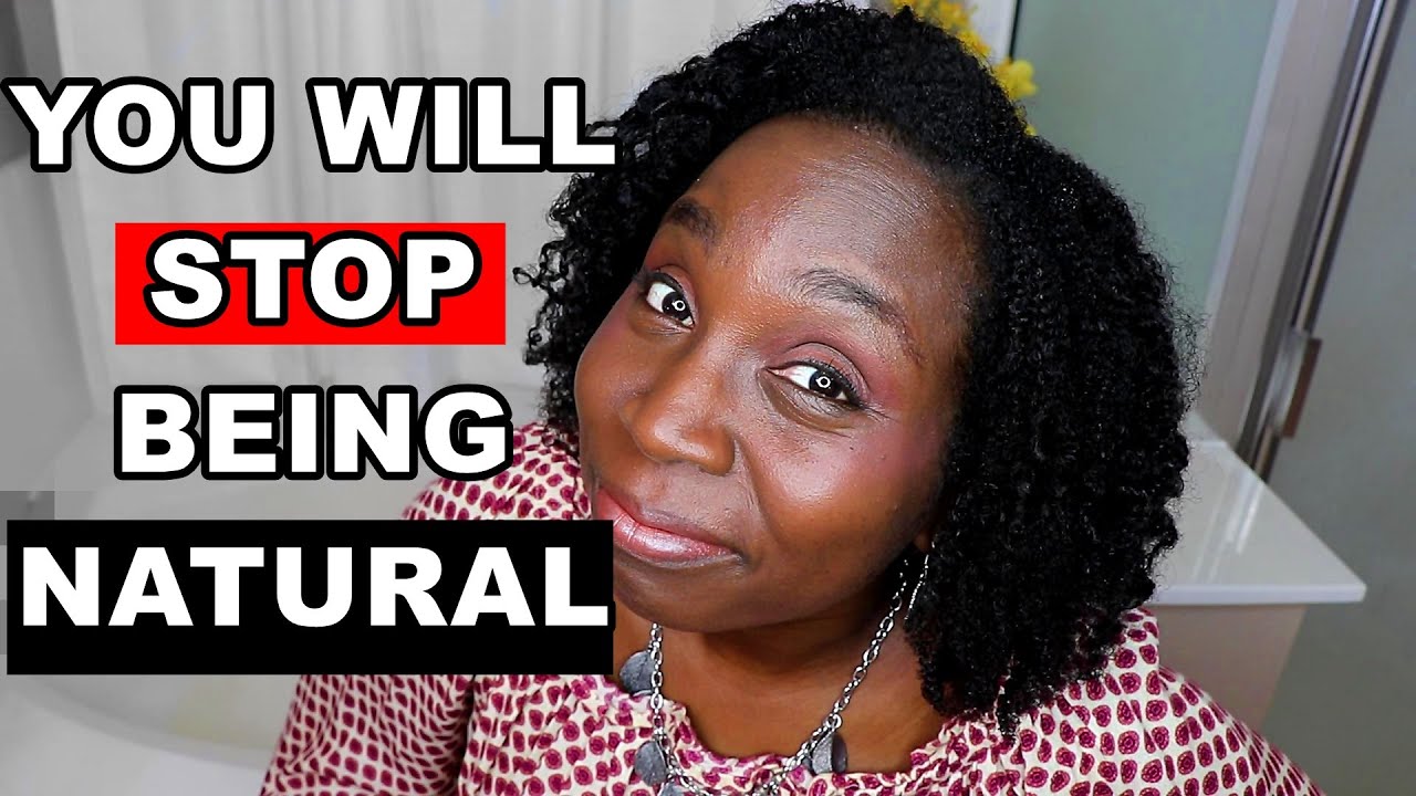 You Will Quit Natural Hair If You Make This Mistake