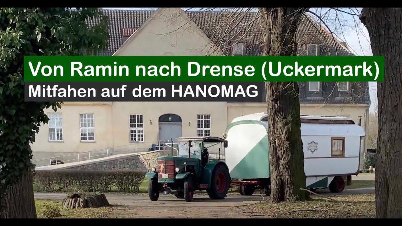 Mitfahren auf dem HANOMAG - von Ramin nach Drense in der Uckermark