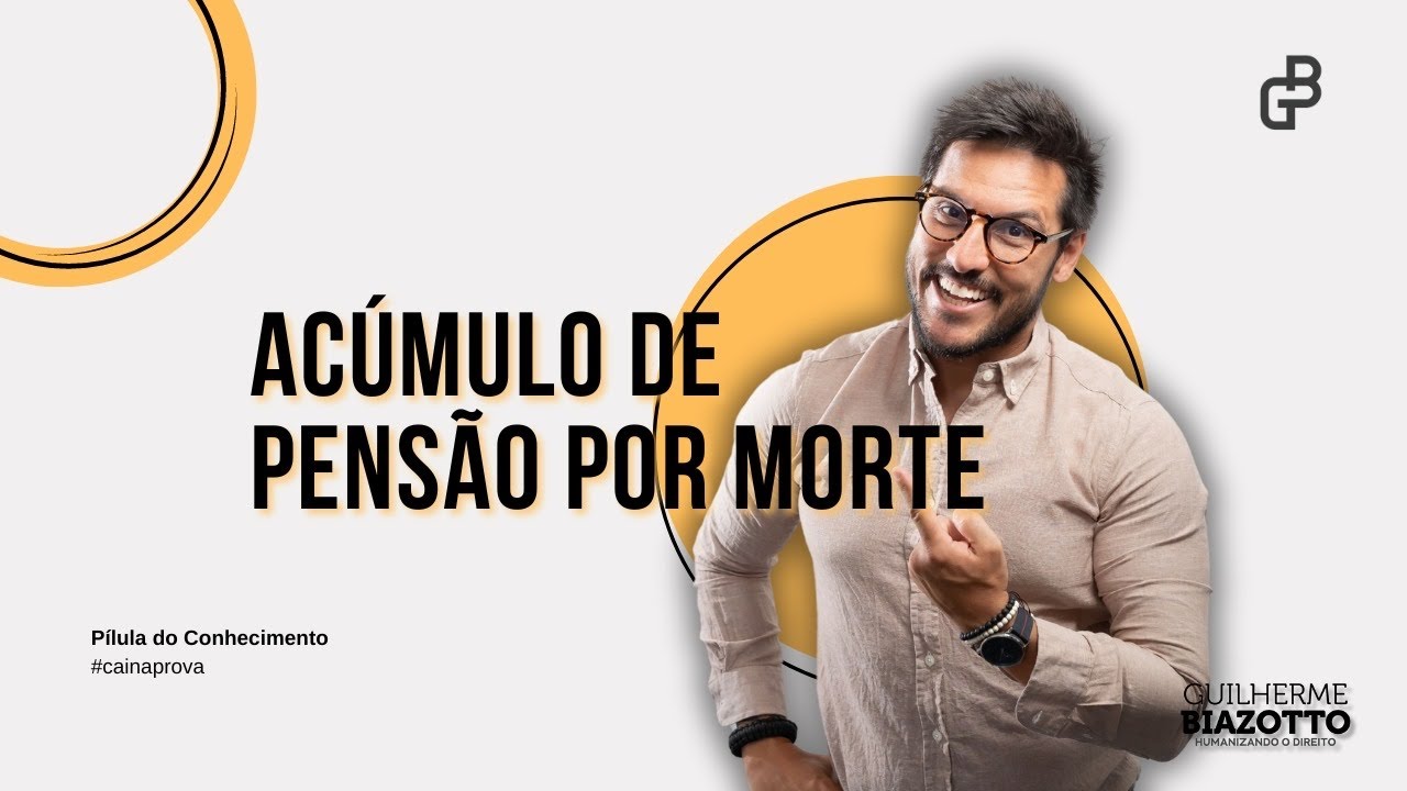 INSS - Acúmulo de Pensão por Morte
