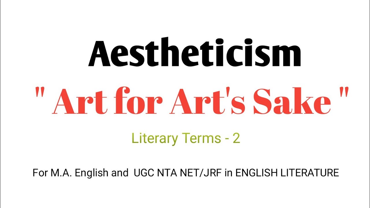 Aestheticism - Art for Art's Sake || Literary Terms || for M.A. English and NET/JRF in ENGLISH.