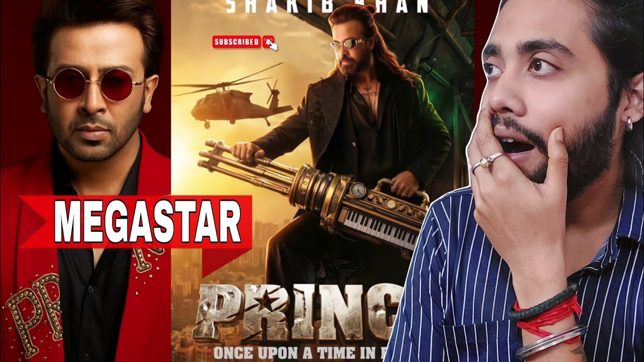 PRINCE - Motion Poster Reaction 🤩| SHAKIB KHAN | Abuhayat Mahmud 