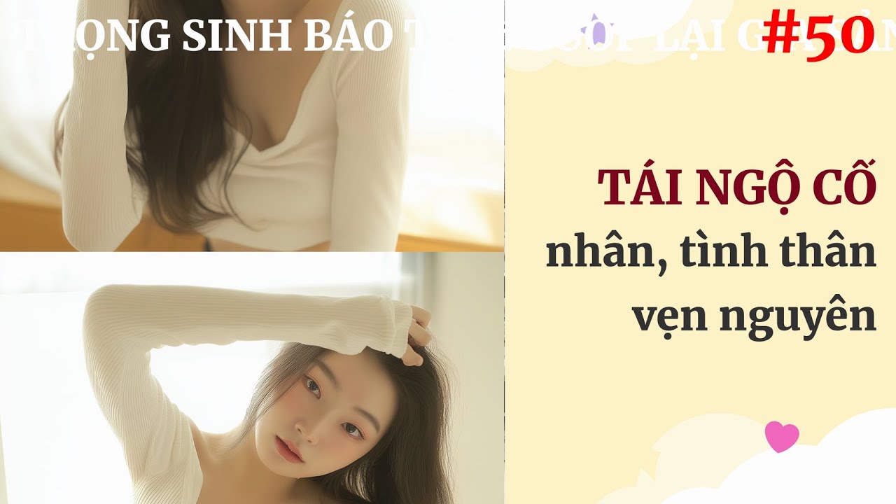 [Truyện Audio] P50: Chuyến Hỏa Xa Định Mệnh: Nàng Thơ Trở Về Kinh Thành