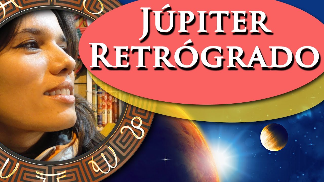 JÚPITER RETRÓGRADO - POR PAULA PIRES