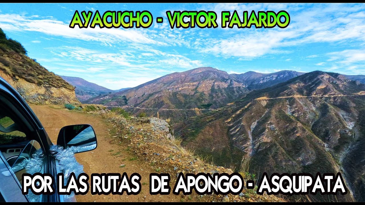 POR LAS RUTAS DE APONGO- ASQUIPATA/AYACUCHO-VICTOR FAJARDO