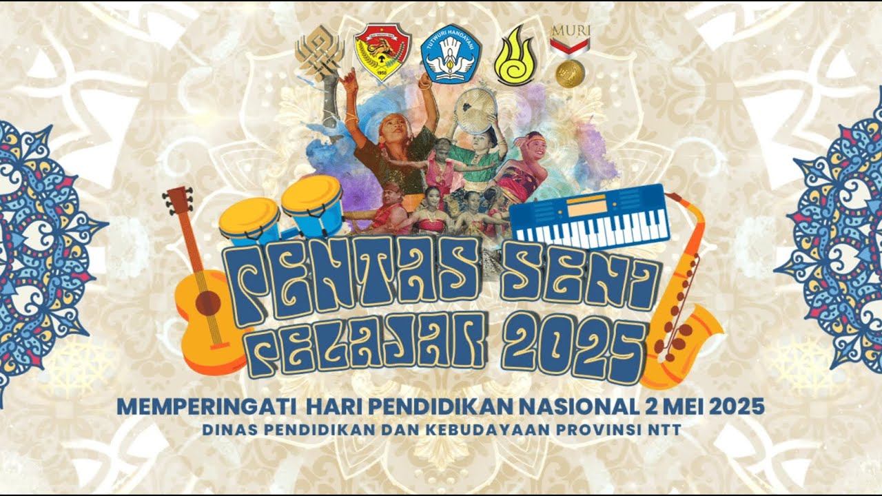 PENTAS SENI PELAJAR 2025 MEMPERINGATI HARI PENDIDIKAN NASIONAL