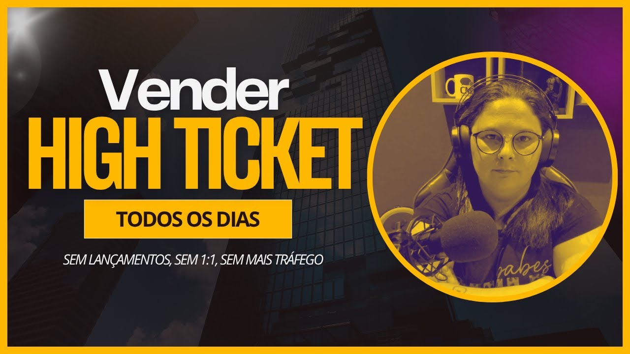 High Ticket Leve: 3 passos para vender todos os dias (sem lançamentos, sem 1:1, sem mais tráfego)