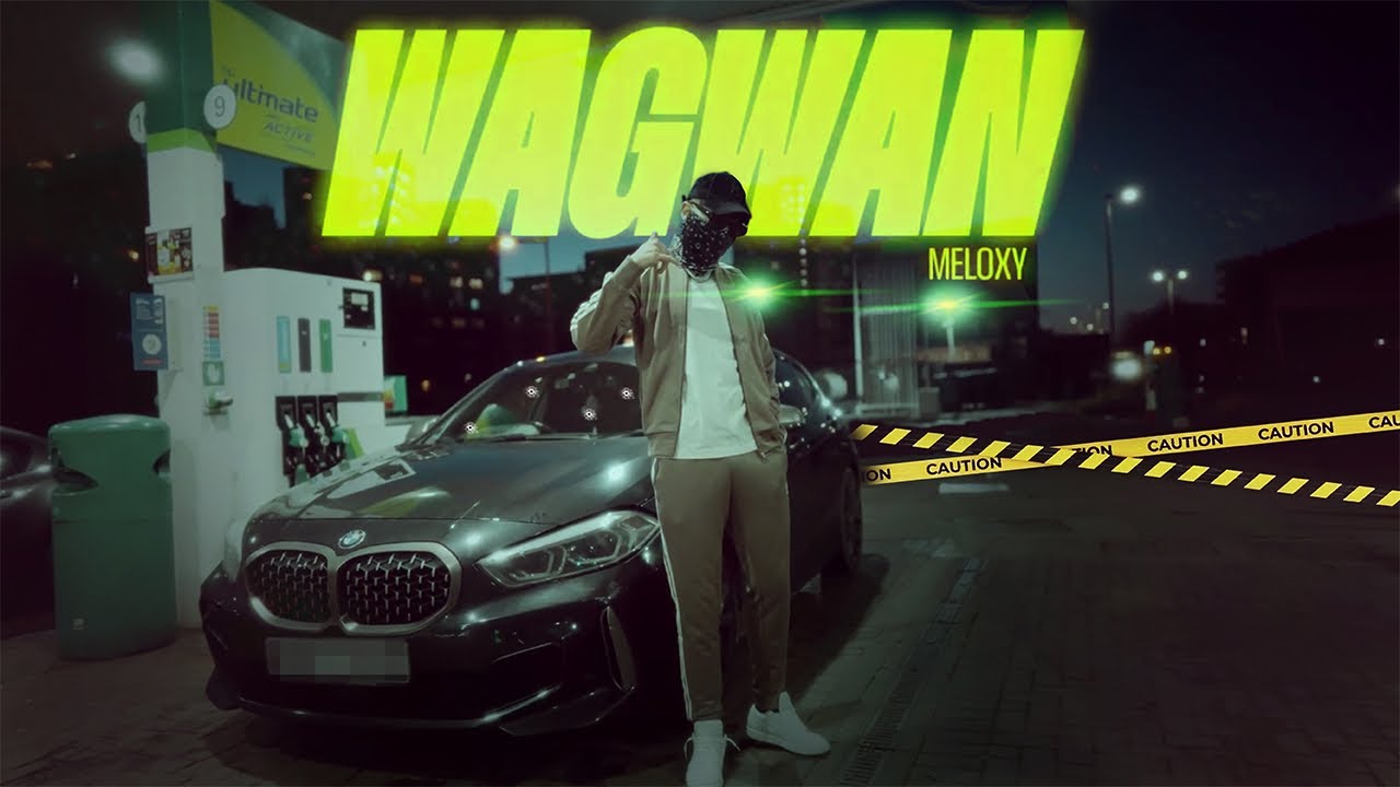Meloxy - Wagwan ( Official Music Video) 