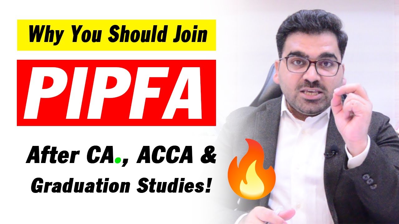 Why You Should Join PIPFA After CA, ACCA & Graduation Studies | PIPFA Certificate