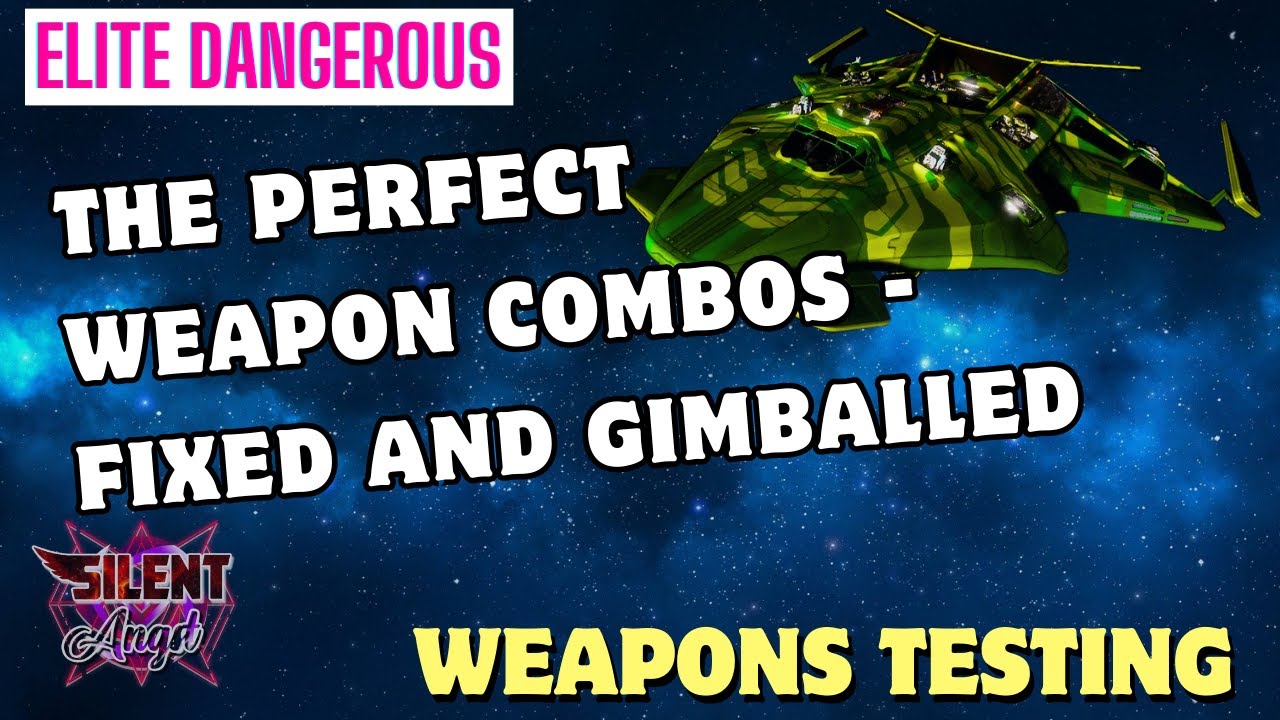 Elite Dangerous: Perfect Weapon Combinations - Fixed and Gimballed