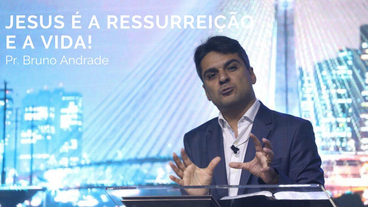 Jesus é a Ressurreição e a Vida | Pr. Bruno Andrade | 12.04.2020