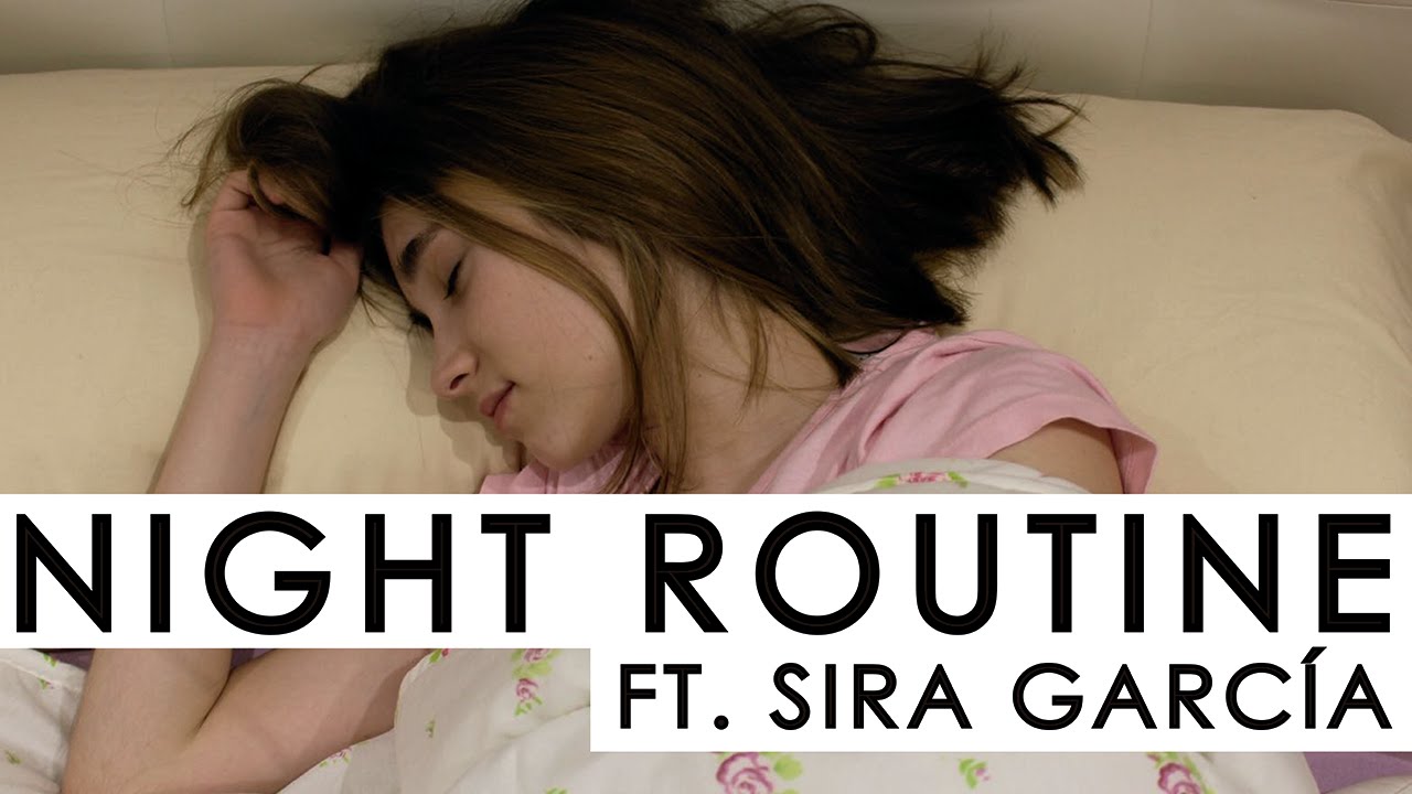 MY NIGHT ROUTINE, ¡Mi rutina de noche! || Con Sira García