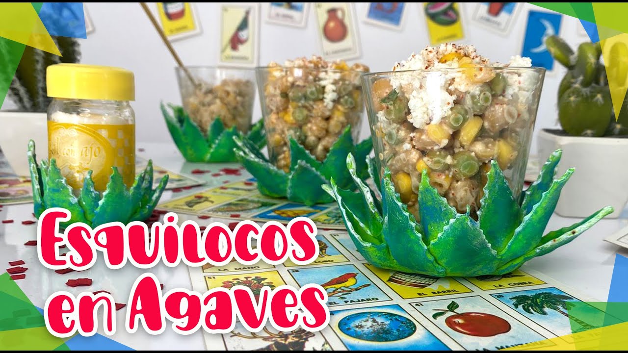 🌽 Esquilocos en vasitos de Agave. 🇲🇽. :: Fiestas Patrias DIY
