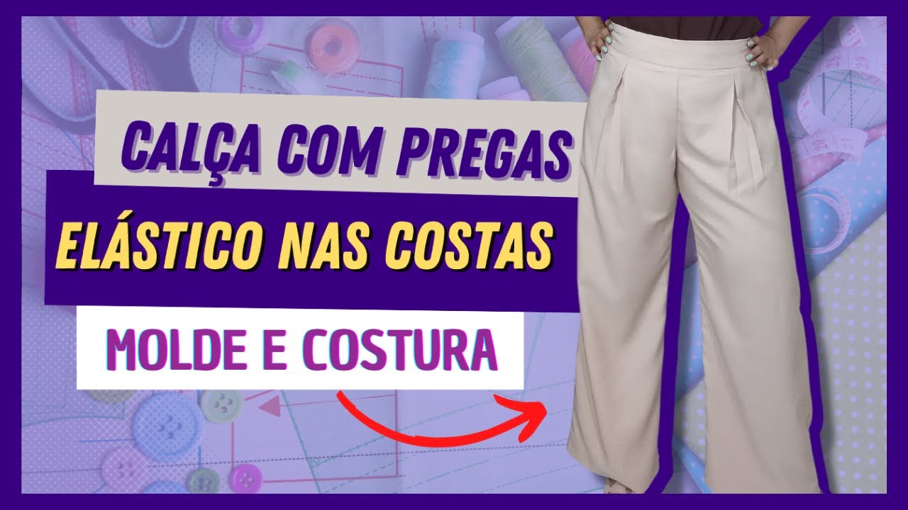 Como Fazer CALÇA com PREGAS na Frente   MODELAGEM E COSTURA