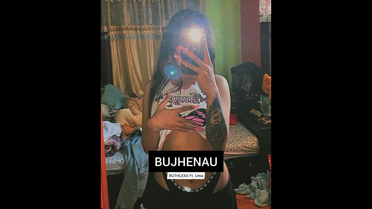 Bujhenau - RUTHLEXX FT. UMA