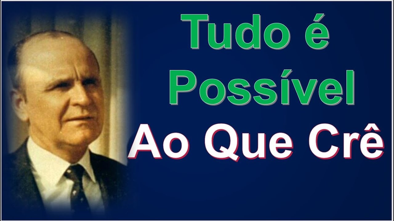 Tudo é Possível Ao Que Crê - William Marrion Branham
