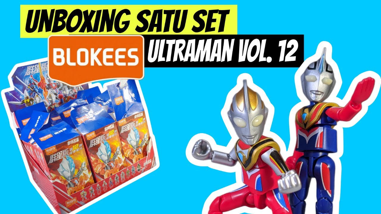 Unboxing BLOKEES ULTRAMAN VOL.12 satu set kok 🔥🔥