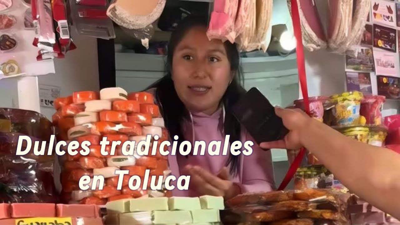 Dulces tradicionales en Toluca