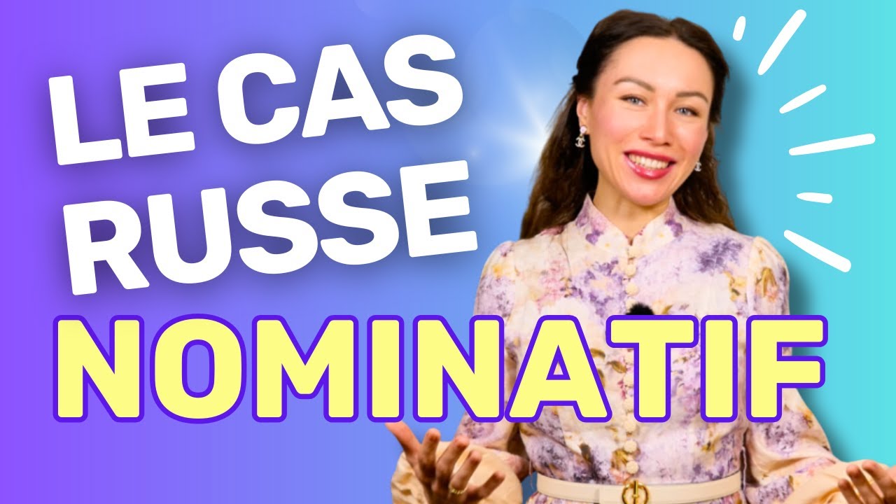 CAS NOMINATIF : quand employer en russe ?