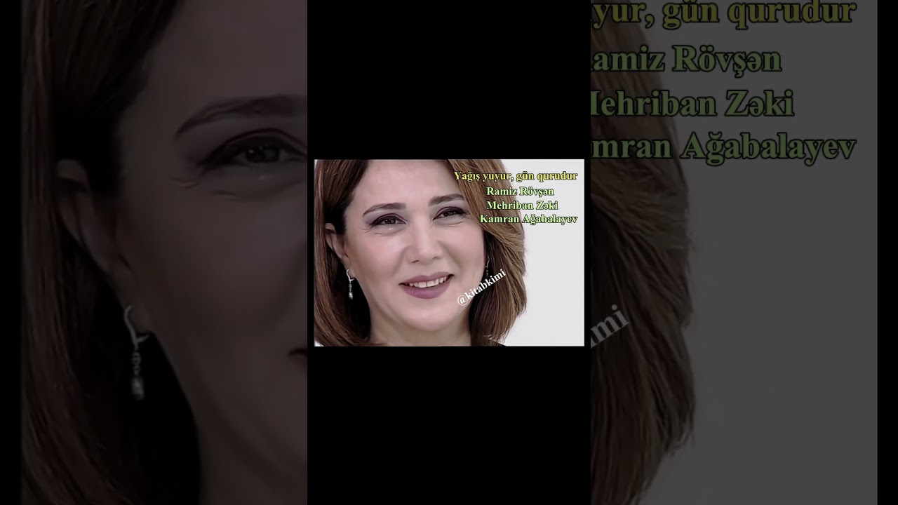 Yağış yuyur, g&uuml;n qurudur(#1) - Ramiz R&ouml;vşən (Səsləndirdi: Mehriban Zəki)