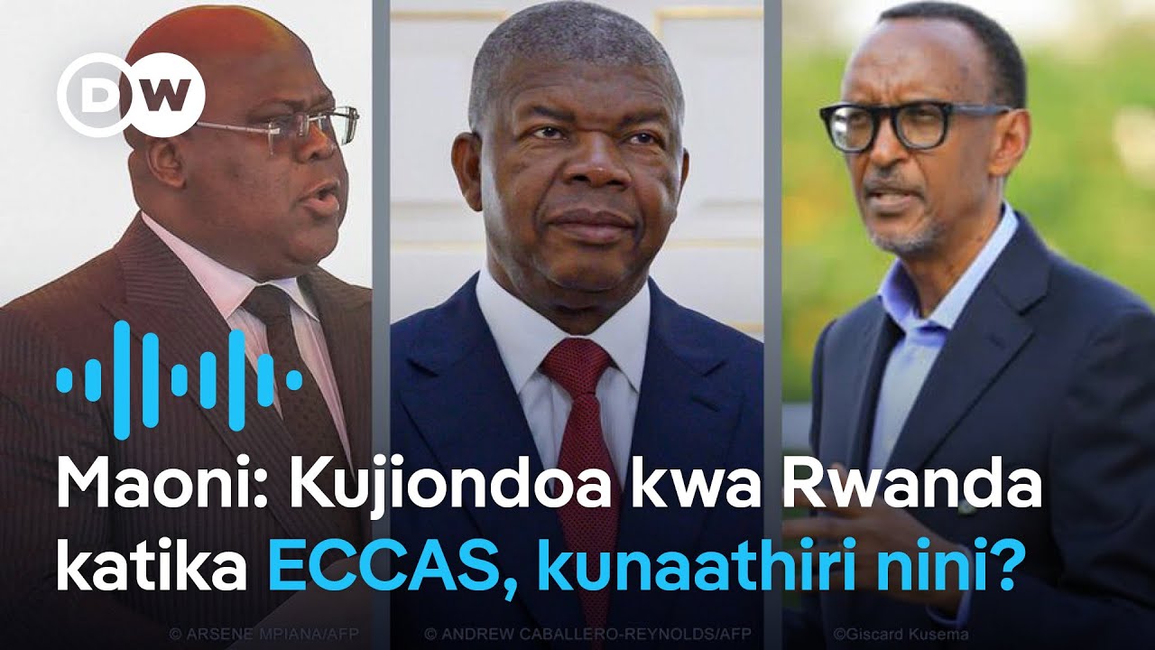 Kuna athari gani Rwanda kujiondoa ECCAS? | Maoni ya Wachambuzi