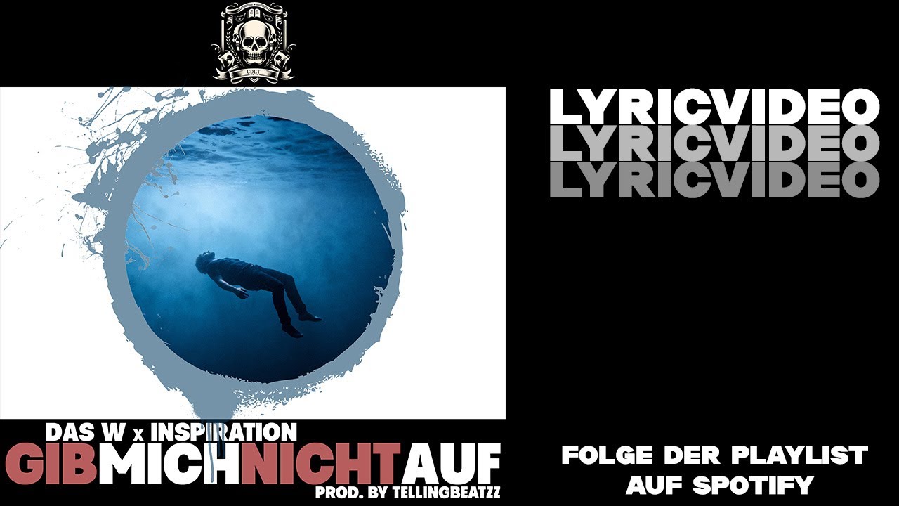 Das W x INSPIRATION - GIB MICH NICHT AUF (Prod. by Tellingbeatzz) OFFICIAL LYRIC VIDEO (2025) (CDLT)