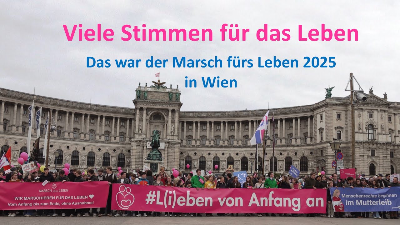 Viele Stimmen für das Leben - Reportage vom Marsch fürs Leben 2025 in Wien