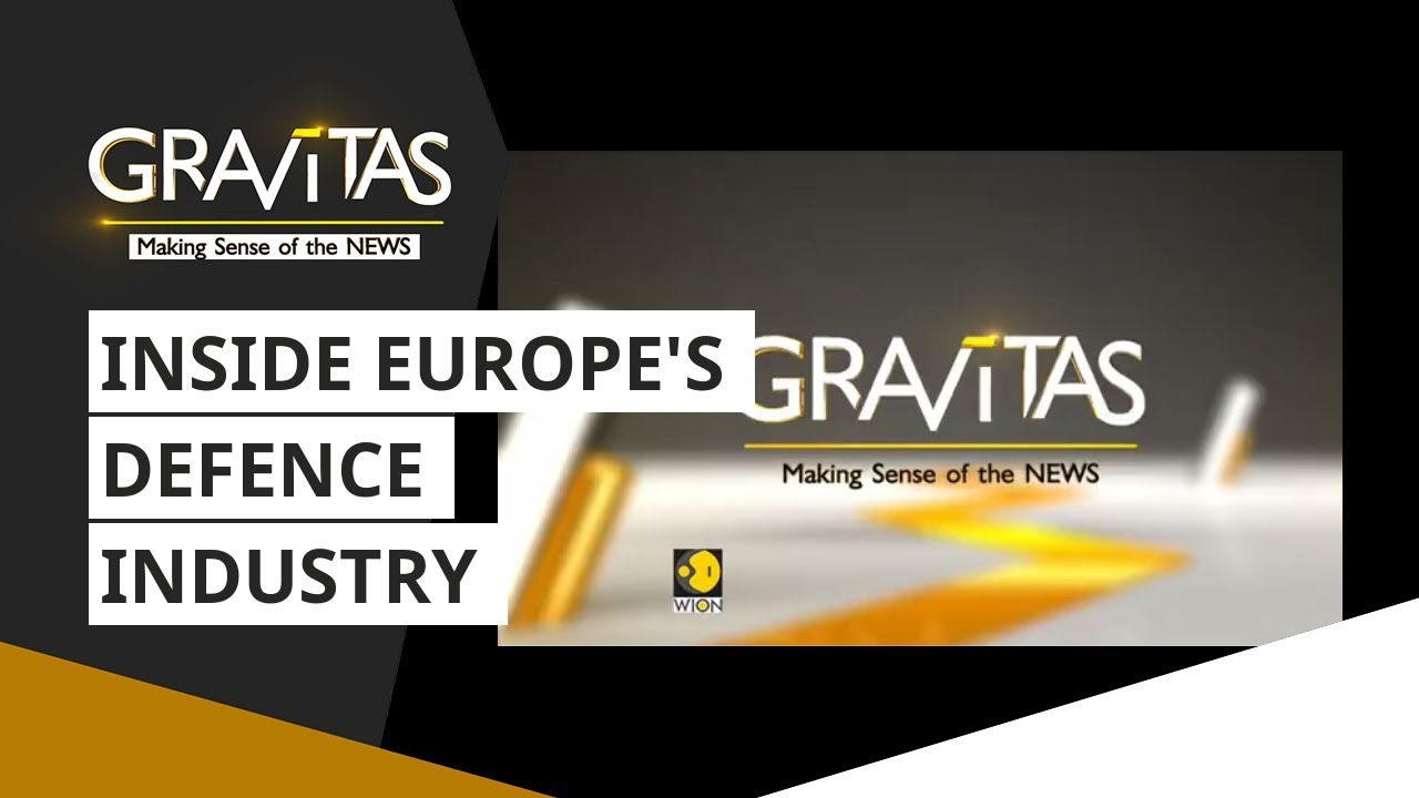 Gravitas: Inside Europe's Defence Industry