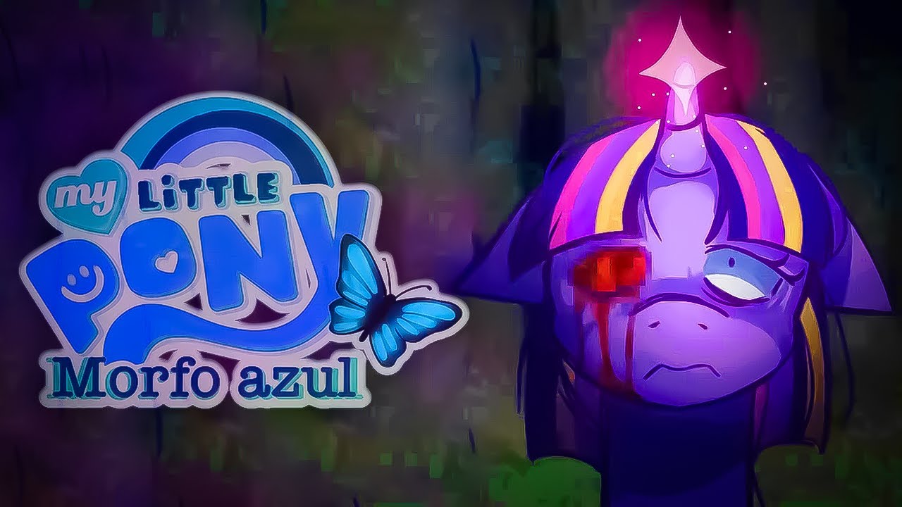 LA HISTORIA DE MLP : MORFO AZUL
