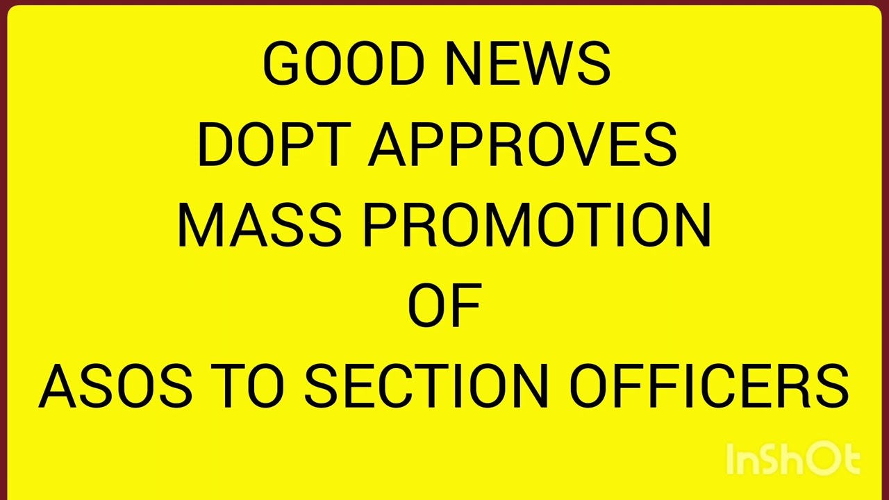 GOOD NEWS - DOPT APPROVES MASS PROMOTION OF ASOS TO SECTION OFFICERS