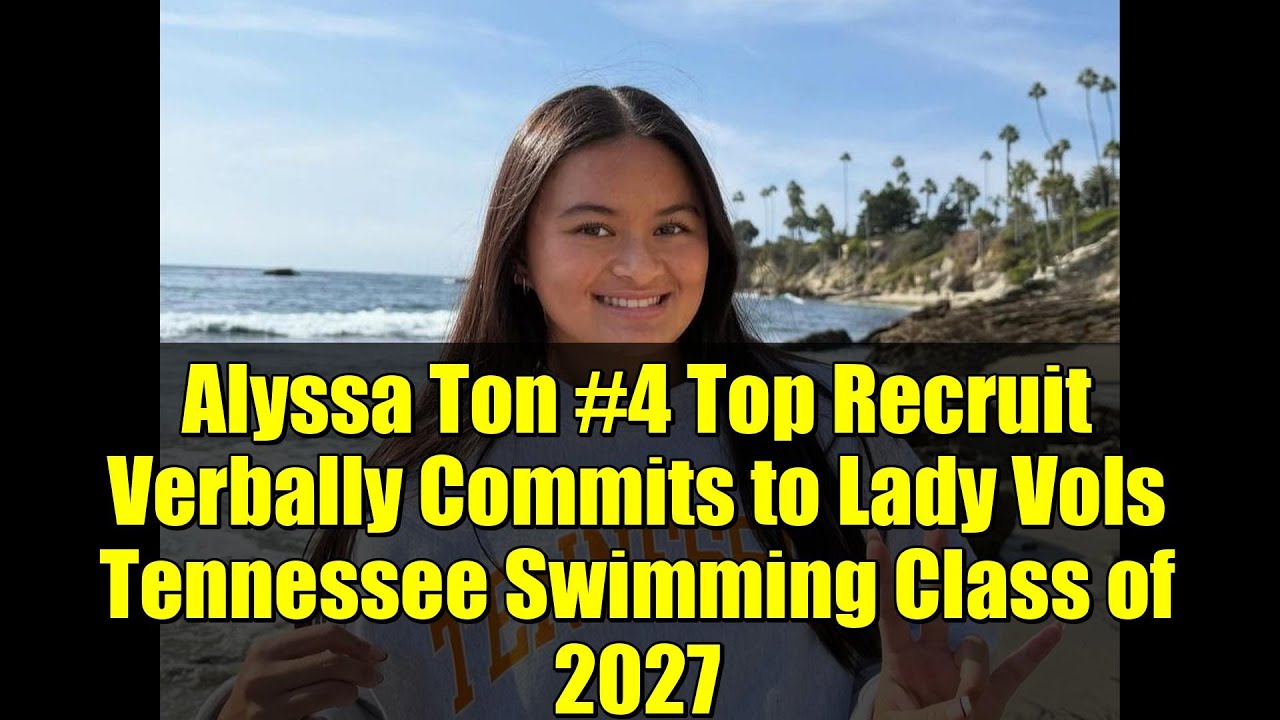 Alyssa Ton #4 Top Recruit Verbally Commits to Lady Vols Tennessee Swimming Class of 2027