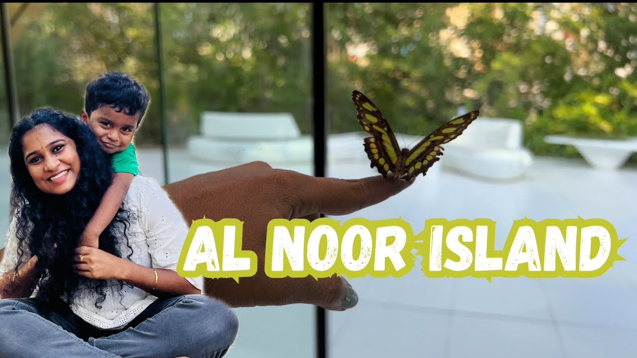 A Day Trip to Al Noor Island Sharjah🌴#alnoorisland #travelvlog #malayalam #uaetourism #wheretovisit