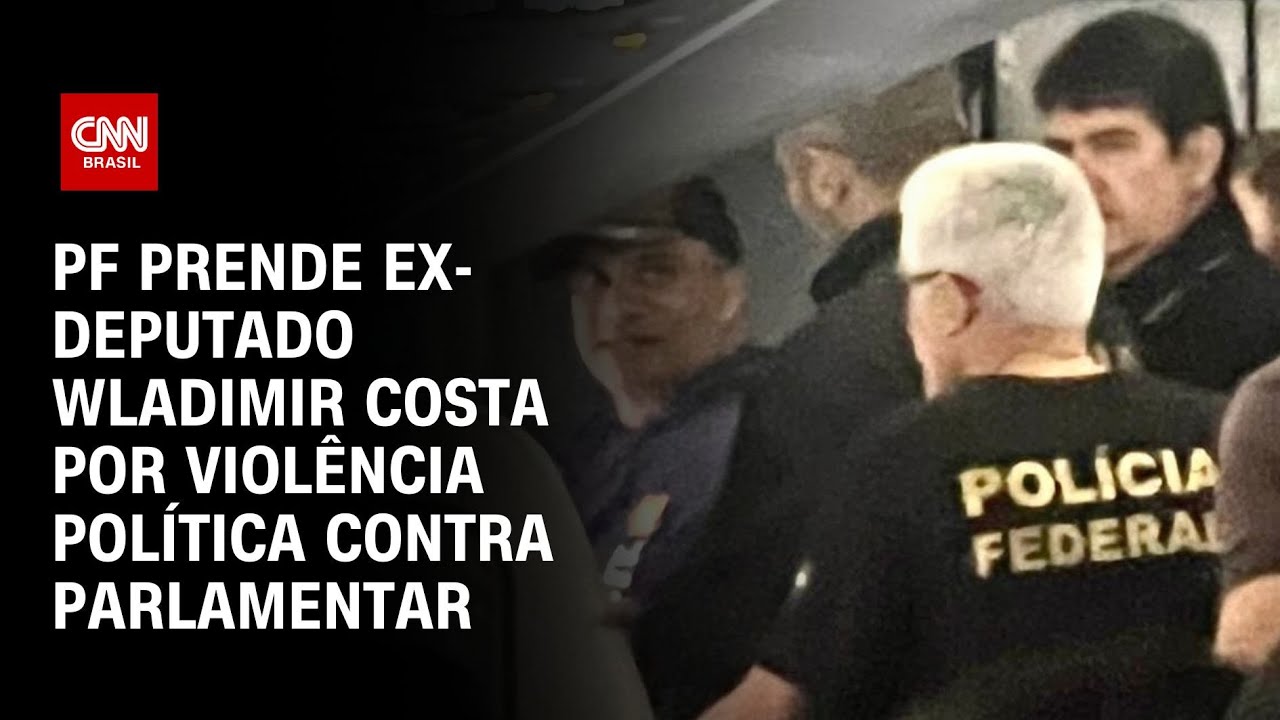 PF prende ex-deputado Wladimir Costa por violência política contra parlamentar | LIVE CNN