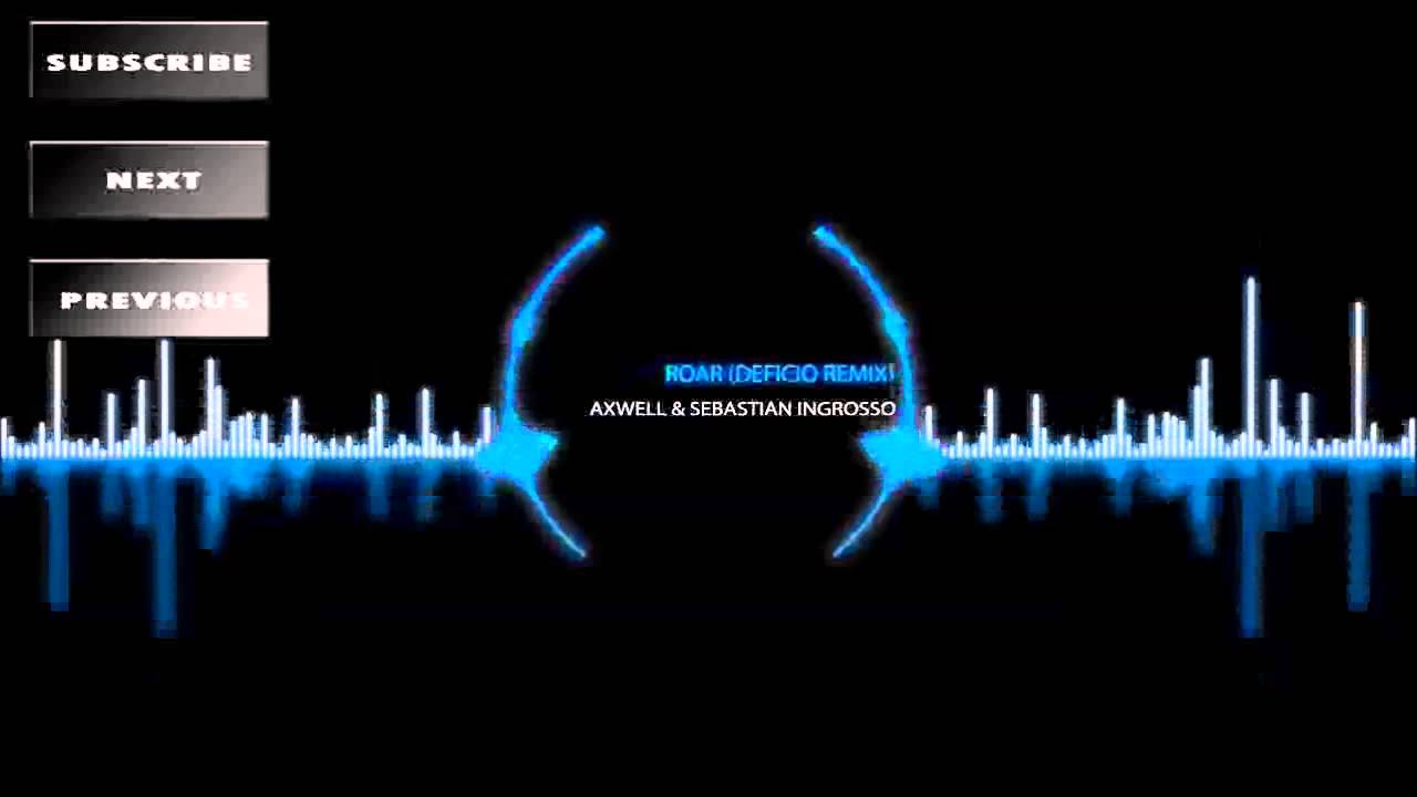 Axwell & Sebastian Ingrosso - Roar (Deficio Remix) [Electro House]