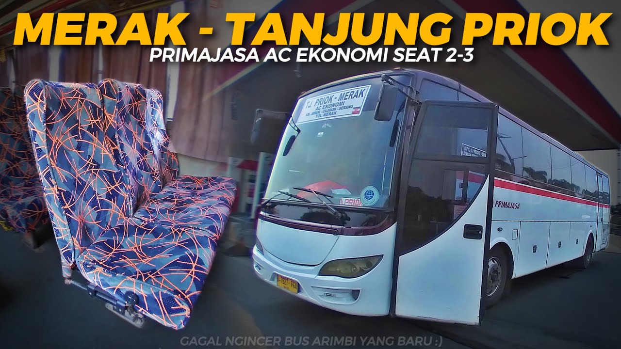 GAGAL NGINCER ARIMBI YANG BARU, AKHIRNYA NAIK INI | Trip Naik Bus Primajasa Merak - Tanjung Priuk