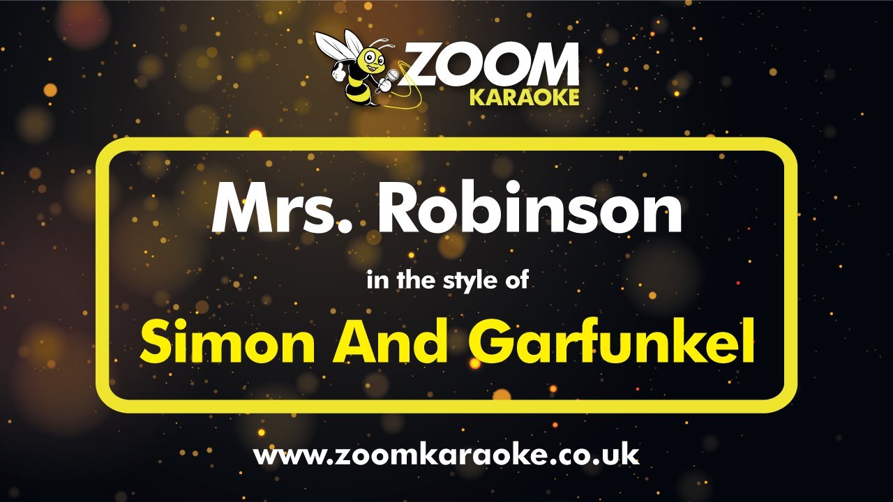 Simon And Garfunkel - Mrs Robinson (Two Semitones Down) (Karaoke Version) with Lyrics On Screen