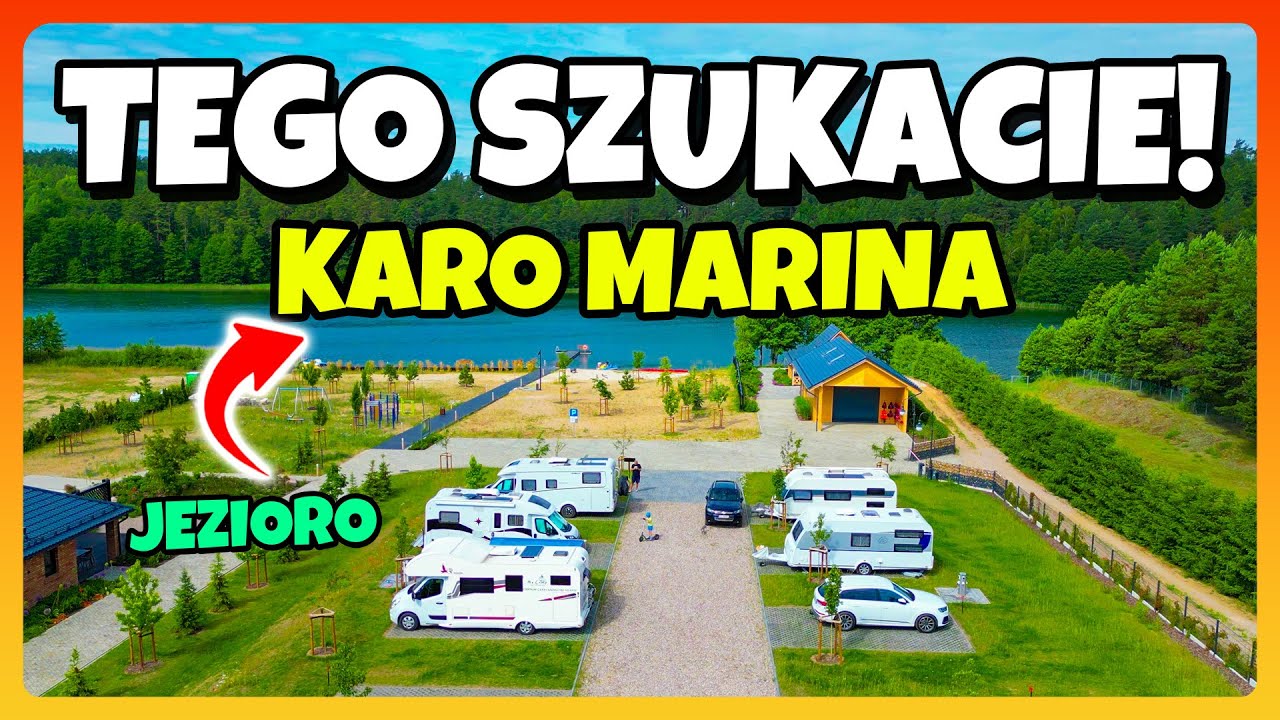 KARO MARINA - Cisza, Spokój i Jezioro / Super Miejsce do Odpoczynku / Nowy Camper Park