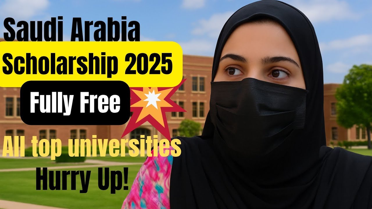 Saudi Arabia Scholarship 2025 🇸🇦 | Fully Funded for International Students | No Agent Needed!