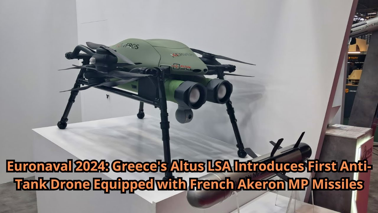 Greece's Altus LSA Introduces First Anti Tank Drone Equipped with French Akeron MP Missiles