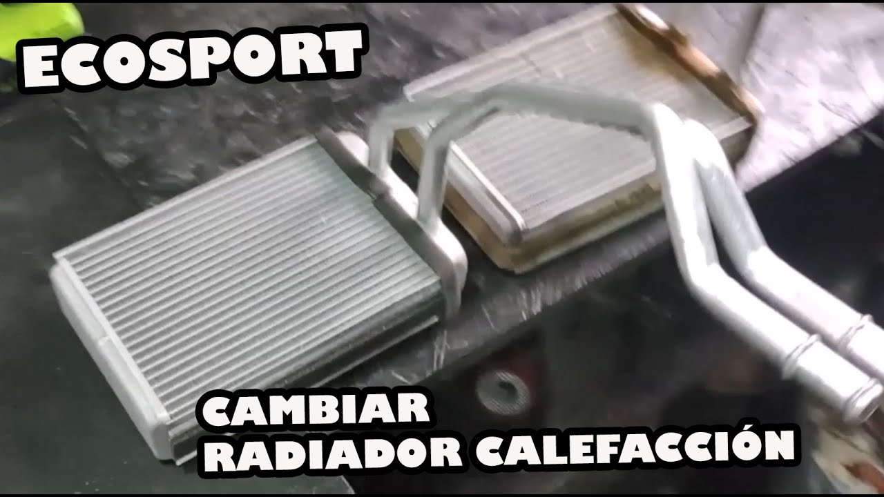 Como Cambiar radiador calefaccion Ford Ecosport