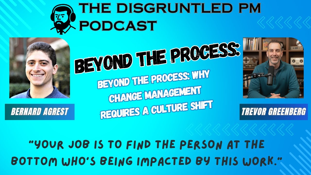 Beyond The Process: Why Change Management Requires A Culture Shift
