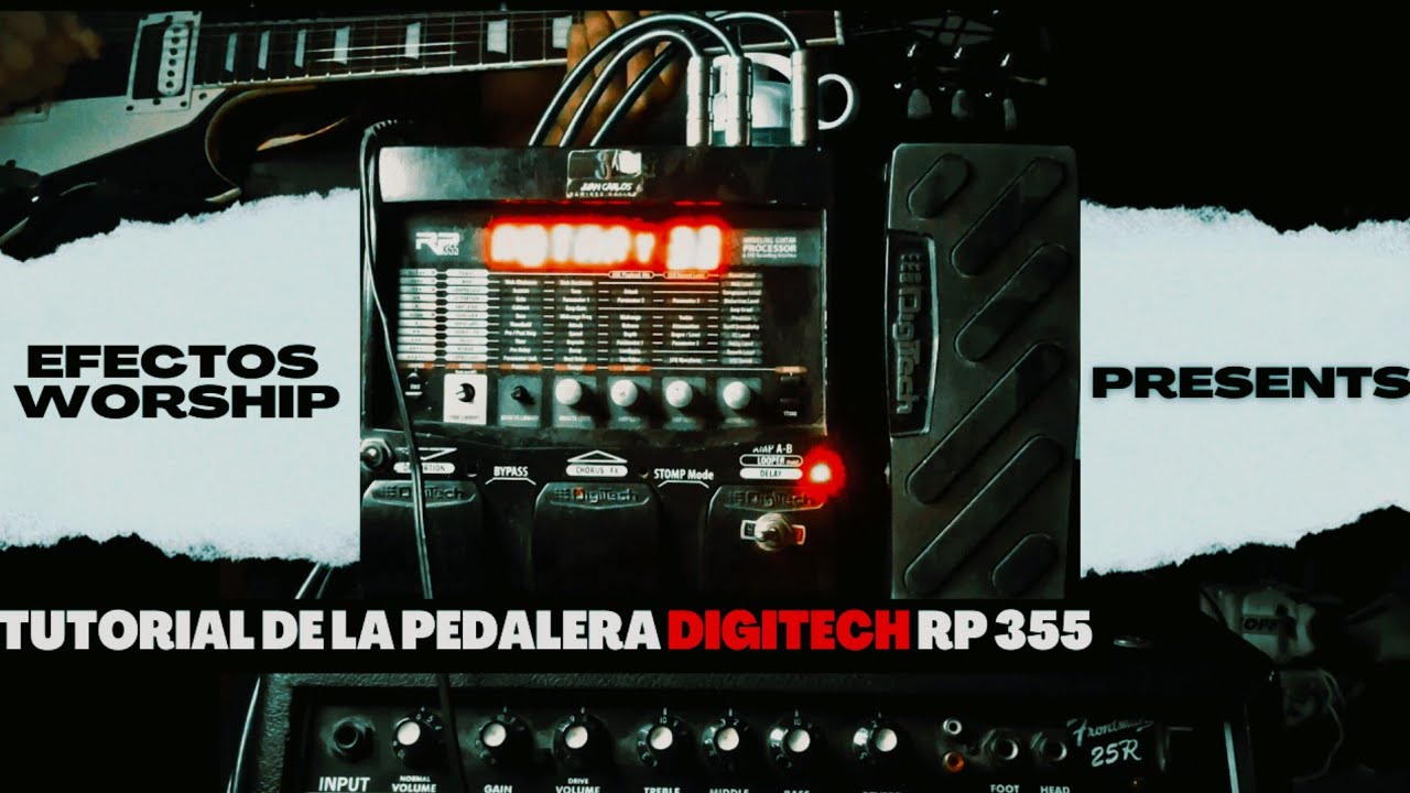 EFECTOS WORSHIP 2025 🎸Multiefectos  Digitech RP 355 || TUTORIAL DE GUITARRA