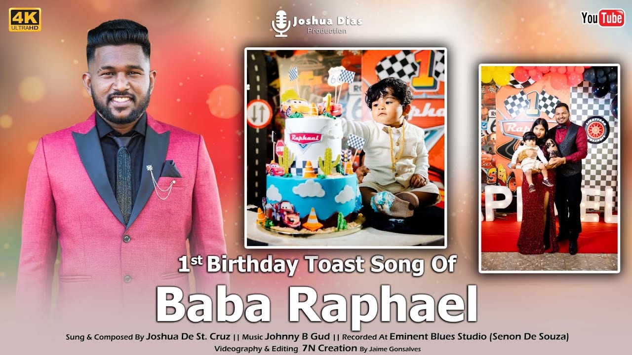 1st Birthday Toast Song || Baba Raphael || Joshua Dias 