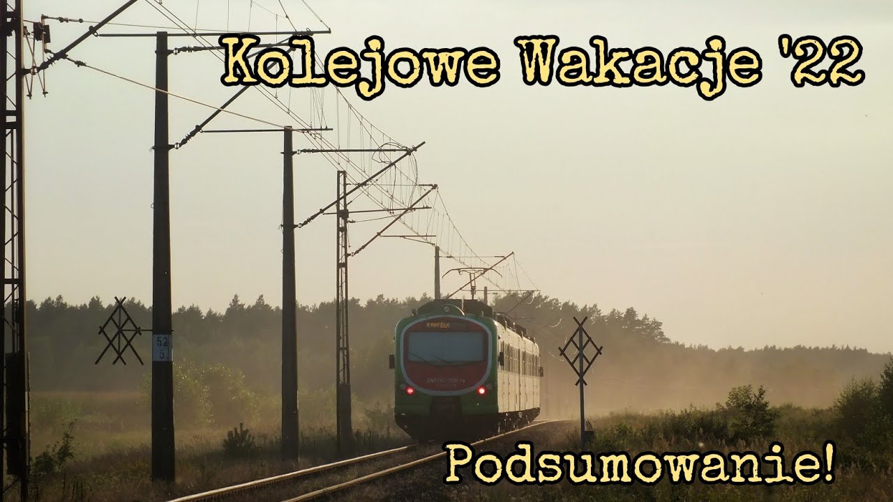 Kolejowe Wakacje '22 - Podsumowanie