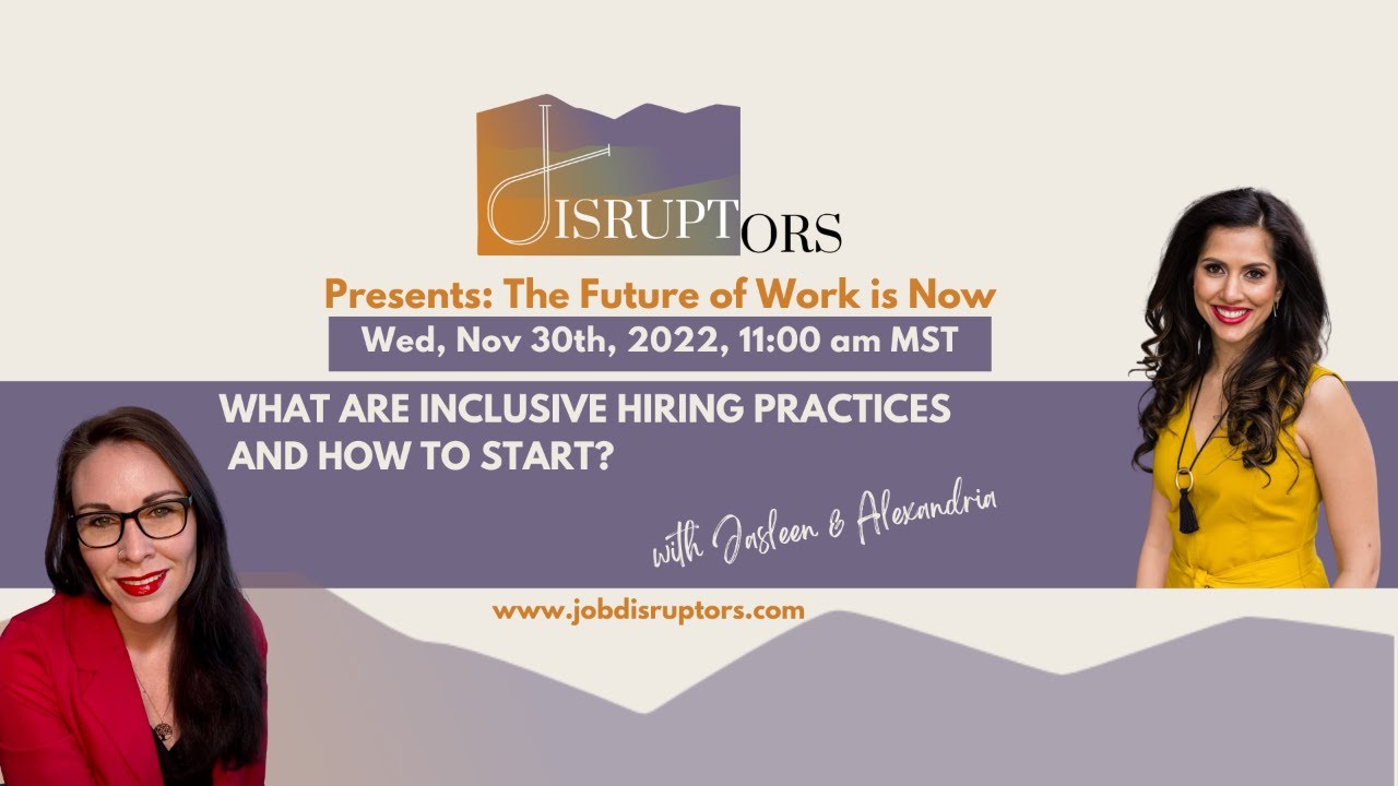 The Disruptors: What Are Inclusive Hiring Practices & How to Start